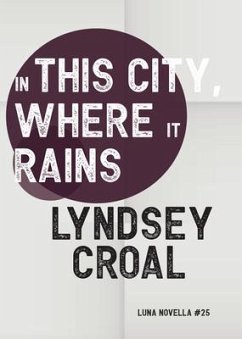 Cover In This City, Where it Rains (eBook, ePUB)