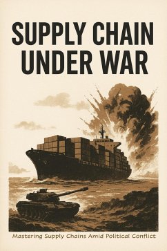 Cover Supply Chain under WAR Mastering Supply Chains Amid Political Conflict (eBook, ePUB)