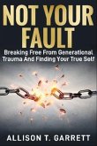 Not Your Fault (eBook, ePUB) Not Your Fault (eBook, ePUB)