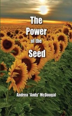 The Power of the Seed (eBook, ePUB) - McDougal, Andrea "Andy"