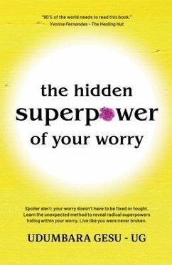 The Hidden Superpower of Your Worry (eBook, ePUB) - Gesu - UG, Udumbara