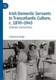 Irish Domestic Servants in Transatlantic Culture, c. 1870-1945 (eBook, PDF)