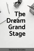 The Dream Grand Stage (eBook, ePUB)