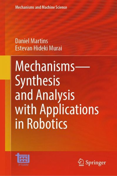 Mechanisms-Synthesis and Analysis with Applications in Robotics (eBook, PDF) Mechanisms-Synthesis and Analysis with Applications in Robotics (eBook, PDF)