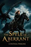 The Spell of Aberrant (eBook, ePUB) The Spell of Aberrant (eBook, ePUB)