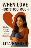 When Love Hurts Too Much (eBook, ePUB)