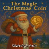 The Magic Christmas Coin (eBook, ePUB) The Magic Christmas Coin (eBook, ePUB)