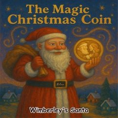 The Magic Christmas Coin (eBook, ePUB) - Santa, Wimberley's