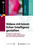 Videos mit künstlicher Intelligenz gestalten (eBook, PDF) Videos mit künstlicher Intelligenz gestalten (eBook, PDF)