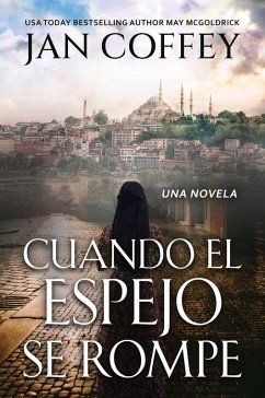 Cuando el Espejo se Rompe (eBook, ePUB) - Coffey, Jan; Mcgoldrick, May