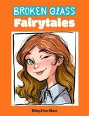 Broken Glass Fairytales (eBook, ePUB)