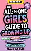 The All-in-One Girl's Guide to Growing Up (4 Books in 1): Everything Tweens Need To Know About Puberty, Emotions, Friendships, & Essential Life Skills (Gifts for girls 8-12, #1) (eBook, ePUB)