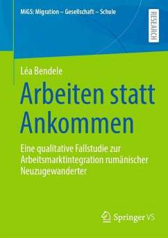 Arbeiten statt Ankommen (eBook, PDF) - Bendele, Léa