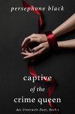 Captive of the Crime Queen (das Unterwelt-Duet, #1) (eBook, ePUB)