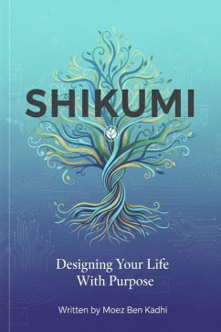 Cover Shikumi: Designing Your Life With Purpose (eBook, ePUB)