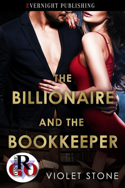 The Billionaire and the Bookkeeper (eBook, ePUB) The Billionaire and the Bookkeeper (eBook, ePUB)
