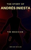 The story of Andrés Iniesta (MÉS QUE UN CLUB) (eBook, ePUB)