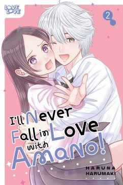I'll Never Fall In Love With Amano!, Volume 2 (eBook, ePUB) - Harumaki, Haruna