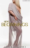 New Beginnings (Carol & Justin, #3) (eBook, ePUB) New Beginnings (Carol & Justin, #3) (eBook, ePUB)