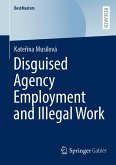 Disguised Agency Employment and Illegal Work (eBook, PDF)