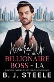 Knocked Up By The Billionaire Boss - LA: A Grumpy Enemies-to-Lovers Office Romance (Billionaire Boss Series, #3) (eBook, ePUB)