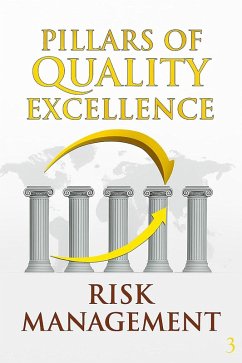 Risk Management Seeing Around Corners to Navigate Uncertainty with Confidence. (PILLARS OF QUALITY) (eBook, ePUB) - Rahal, M. A. Risk Management Seeing Around Corners to Navigate Uncertainty with Confidence. (PILLARS OF QUALITY) (eBook, ePUB) - Rahal, M. A.