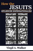How the Jesuits Influenced Dispensationalism (eBook, ePUB)