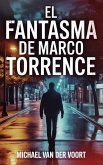 El Fantasma de Marco Torrence (eBook, ePUB)