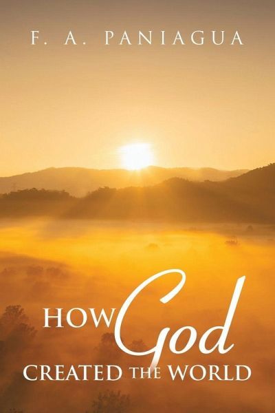 HOW GOD CREATED THE WORLD HOW GOD CREATED THE WORLD