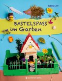 Bastelspaß im Garten Bastelspaß im Garten