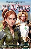 Not My Gods Not My Gods