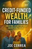 Credit-Funded Wealth for Families