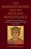 The Hohenstaufen and the Sicilian Renaissance The Hohenstaufen and the Sicilian Renaissance