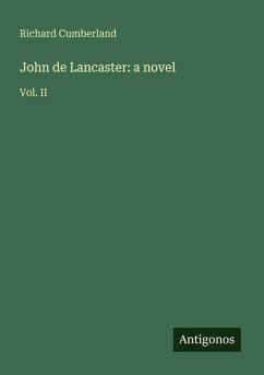 John de Lancaster: a novel - Cumberland, Richard