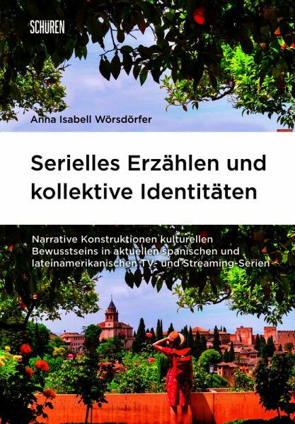 Serielles Erzählen und kollektive Identitäten Serielles Erzählen und kollektive Identitäten