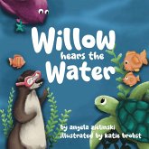Willow Hears the Water Willow Hears the Water