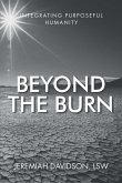 Beyond the Burn