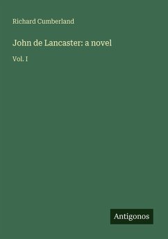 John de Lancaster: a novel - Cumberland, Richard