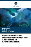 Gebrauchstests für Desinfektionsmittel und Antiseptika in Krankenhäusern Gebrauchstests für Desinfektionsmittel und Antiseptika in Krankenhäusern