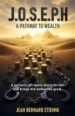 JOSEPH, A Pathway to Wealth JOSEPH, A Pathway to Wealth
