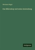 Das Mikroskop und seine Anwendung Das Mikroskop und seine Anwendung
