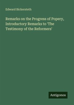 Cover Remarks on the Progress of Popery, Introductory Remarks to 'The Testimony of the Reformers'