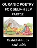 Quranic Poetry for Self-help (Part 12)- The Divine Path to Self-Discovery, Poetic Reflections from the Quran for Soul Illumination Souls, Navigating Life's Journey with Spiritual Growth Wisdom Lessons, Finding Inner Peace Through Verses Inspired by the Is