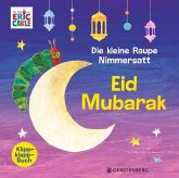 Die kleine Raupe Nimmersatt - Eid Mubarak Die kleine Raupe Nimmersatt - Eid Mubarak