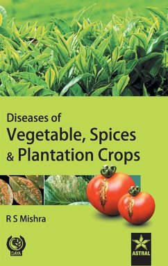 Diseases of Vegetable, Spices & Plantation Crops