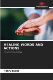 HEALING WORDS AND ACTIONS HEALING WORDS AND ACTIONS