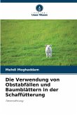 Die Verwendung von Obstabfällen und Baumblättern in der Schaffütterung