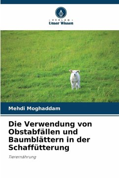 Cover Die Verwendung von Obstabfällen und Baumblättern in der Schaffütterung