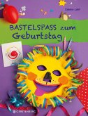Bastelspaß zum Geburtstag Bastelspaß zum Geburtstag
