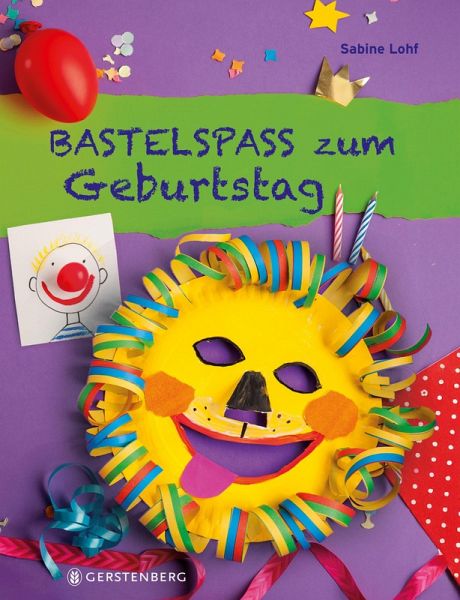 Bastelspaß zum Geburtstag Bastelspaß zum Geburtstag